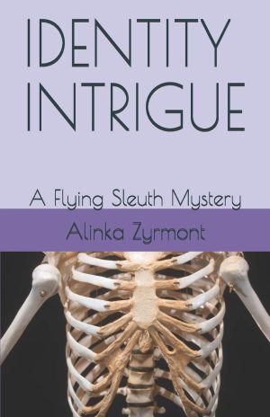Identity Intrigue (Book 2 in the Flying Sleuth Series)