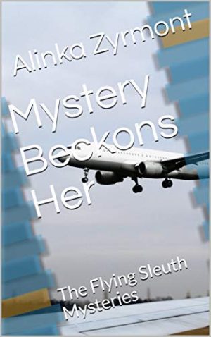 Mystery Beckons Her (Flying Sleuth Series, Book 1, Kindle)